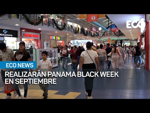 Panama Black Week activará temporada de compras en el país | #EcoNews