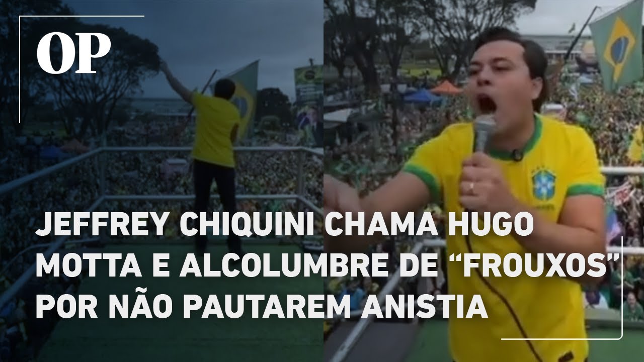 Jeffrey Chiquini chama Hugo Motta e Alcolumbre de frouxos por não pautarem anistia