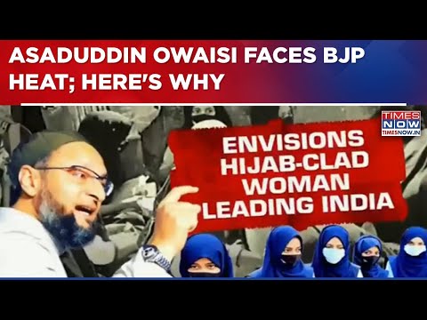 BJP Targets Asaduddin Owaisi Over His 'India Will One Day Have Hijab-Clad Woman As PM' Remark| WATCH