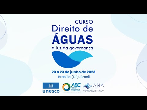 Curso de Direito de Águas à Luz da Governança – 2023 - 1° Dia