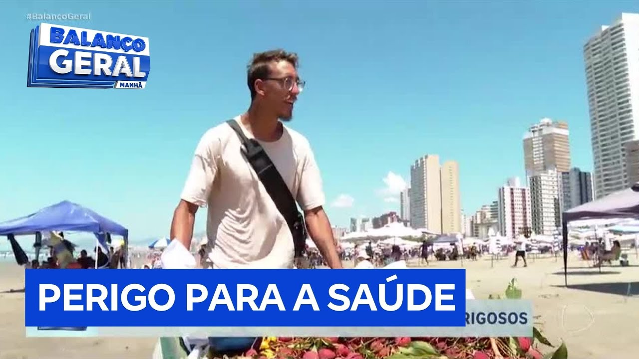 Produtos vendidos na praia podem ser perigosos para a saúde