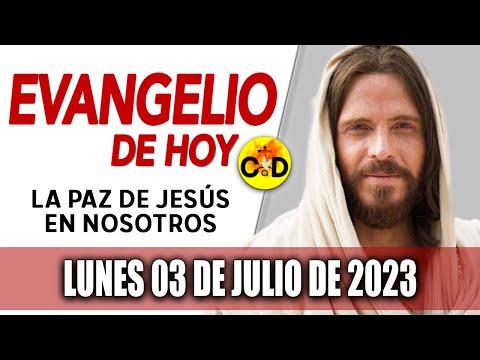 Evangelio de Hoy Lunes 3 de Julio de 2023 LECTURAS del día y REFLEXIÓN | Católico al Día