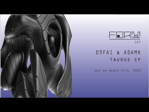 D3FAI & ADAMK - Taurus [FORM107]