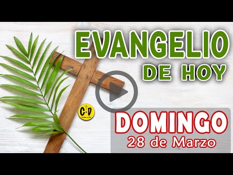 EVANGELIO de HOY DÍA Domingo 28 de MARZO de 2021 | REFLEXION DEL EVANGELIO | Catolico al Dia
