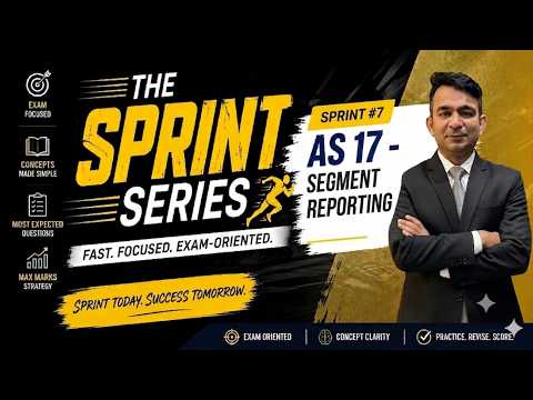 Sprint Series # 7 | AS 17 –Segment Reporting | CA Inter | Prof. Rahul Malkan