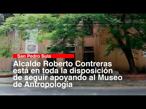 Alcalde Roberto Contreras está en toda la disposición de seguir apoyando al Museo de Antropología