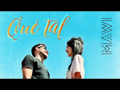 MAWI - Que Tal (Video Oficial)