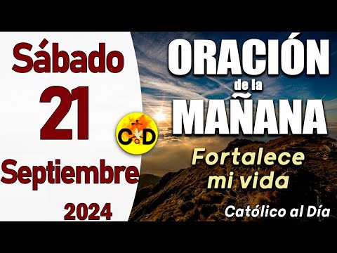 Oración de la Mañana de hoy Sábado 21 de Septiembre de 2024, Salmo 138- Oración Católica