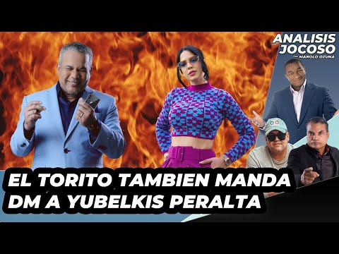 ANALISIS JOCOSO - EL TORITO TAMBN MANDA DM A YUBELKIS PERALTA