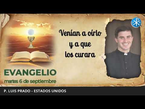 Evangelio de hoy, 6 de septiembre de 2022 | Venían a oírlo y a que los curara