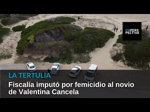 Fiscalía imputó por femicidio al novio de Valentina Cancela