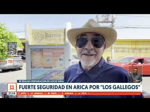 Fuerte seguridad en Arica por “Los Gallegos”