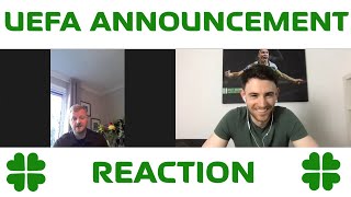 UEFA Announcement – Reaction UEFA Announcement – Reaction
