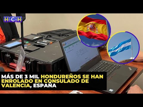 Más de 3 mil hondureños se han enrolado en Consulado de Valencia, España