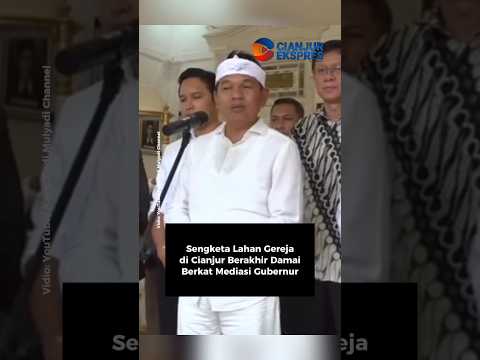 Sengketa Lahan Gereja di Cianjur Berakhir Damai Berkat Mediasi Gubernur #kdm #gereja #shorts