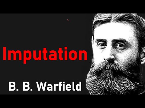 Imputation - B. B. Warfield