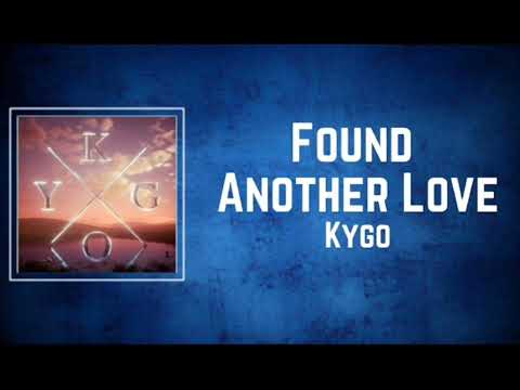 KYGO - Found Another Love