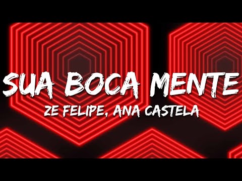 Zé Felipe, Ana Castela - Sua Boca Mente (You're Still The One) (Letra / Lyrics)