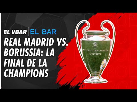 Real Madrid vs. Borussia Dortmund: se definió la final de la Champions | El Bar