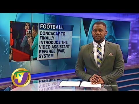 TVJ Sports News: VAR in Caribbean & CONCACAF Region - January 8 2020