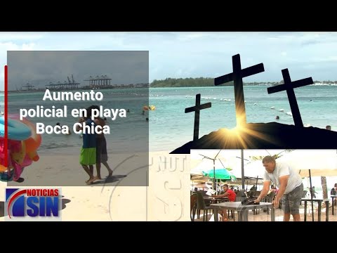 Aumento policial en playa Boca Chica por Semana Santa