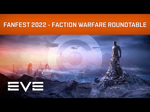 EVE Online: EVE Fanfest 2022 – Factional Warfare Roundtable