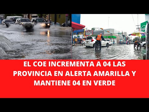 EL COE INCREMENTA A 04 LAS PROVINCIA EN ALERTA AMARILLA Y MANTIENE 04 EN VERDE