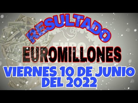 RESULTADO LOTERÍA EUROMILLONES DEL VIERNES 10 DE JUNIO DEL 2022