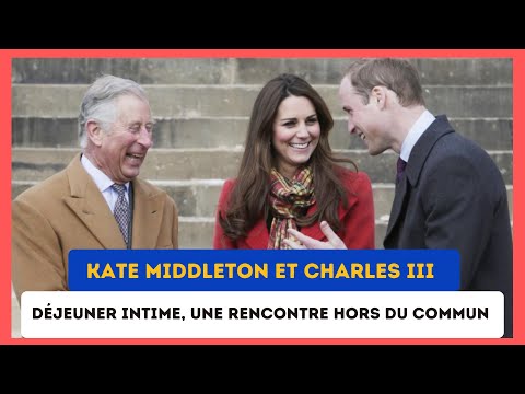 Kate Middleton et Charles III partagent un te?te a? te?te exceptionnel