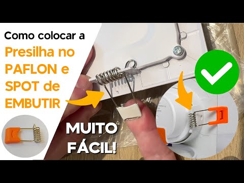 Como colocar a Presilha no PAFLON ou SPOT de EMBUTIR (BEM FÁCIL✅)