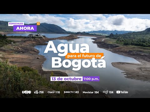 Agua para el Futuro de Bogotá – Desafíos y Soluciones para el Abastecimiento