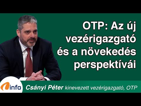 OTP: Az új vezérigazgató és a növekedés perspektívái. Csányi Péter, Inforádió, Aréna