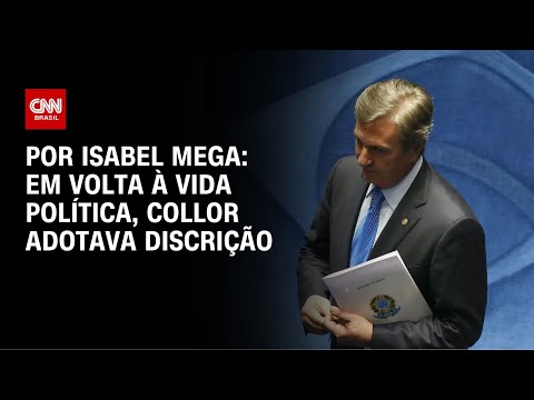 ​Análise: Em volta à vida política, Collor adotava discrição | LIVE CNN