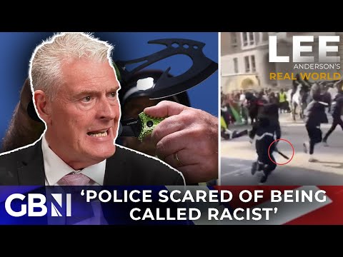 'Police have given up because they'll just be called racist' | Lee Anderson's Real World