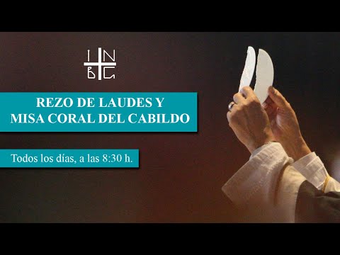 Rezo de Laudes y Misa Coral del Cabildo, 24 de abril de 2024, 8:30 h.