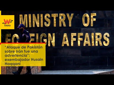 “Ataque de Pakistán sobre Irán fue más bien una advertencia”: exembajador Husain Haqqani