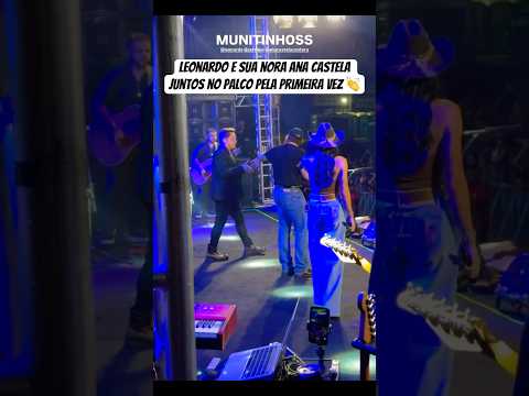 Leonardo com Zé Felipe e a NORA Ana Castela pela primeira vez juntos no palco #leonardo #anacastela