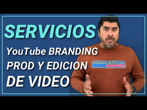 Servicios de Produccion de Video y YouTube Branding