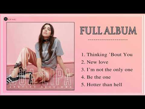 DuaLipa - Thinking 'Bout You (Spotify Sessions) | Best songs 2021 .. New love , Hotter than hell...