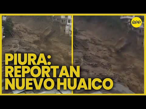 Piura: Nuevo huaico afecta a la población en Canchaque