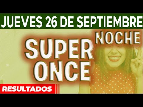 Resultado del sorteo Super Once 17PM, 21PM del Jueves 26 de Septiembre del 2024