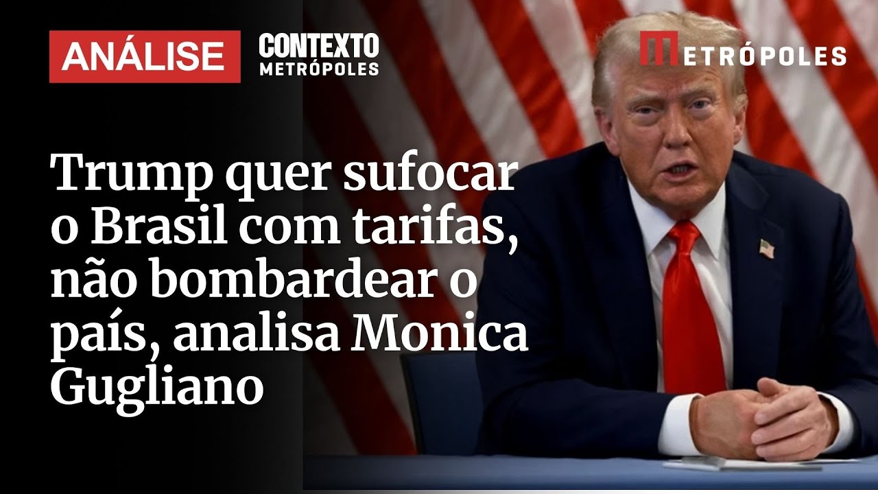 Trump quer sufocar o Brasil com tarifas não bombardear o país analisa Mônica Gugliano