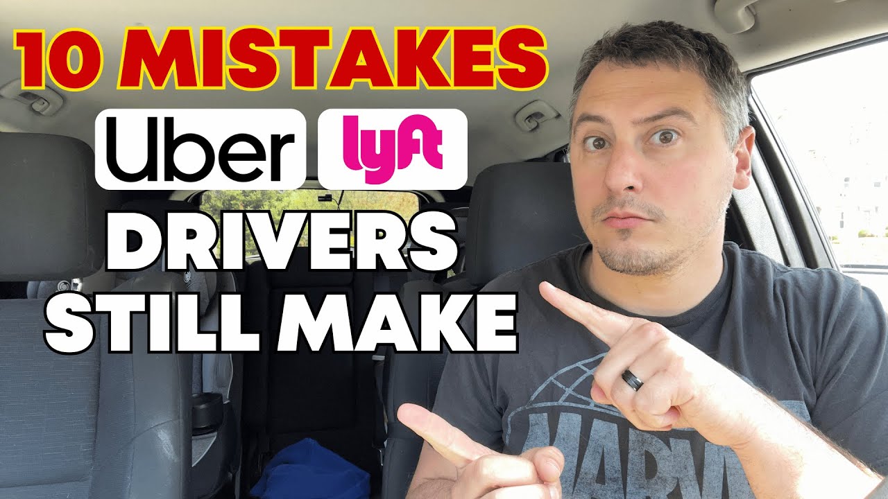 10 MISTAKES Uber & Lyft Drivers STILL Make