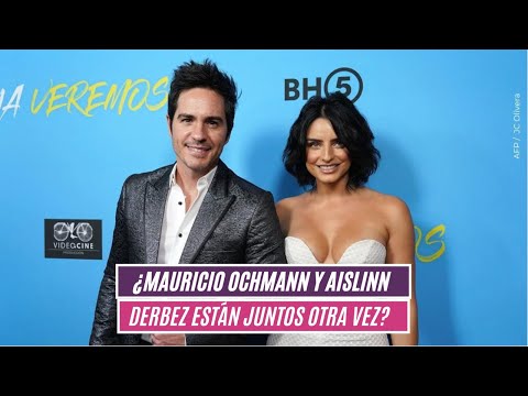 ¿Mauricio Ochmann y Aislinn Derbez están juntos otra vez?