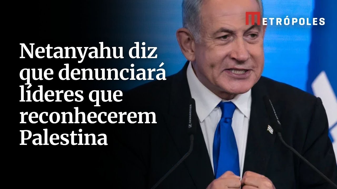 Netanyahu diz que denunciará líderes que reconhecerem Palestina