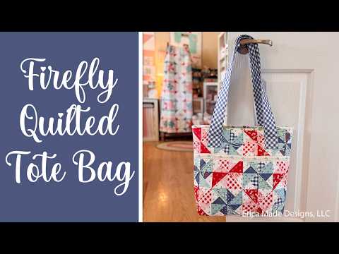 🇺🇸 Firefly Quilt Patriotic Tote Bag (Beginner-Friendly Tutorial)