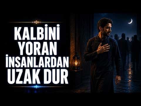 Her Kalabalık Fayda Getirmez | Kalbini Yoran İnsanlardan Uzak Dur