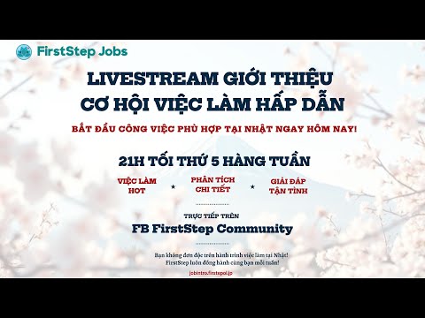 FirstStep - #29 Livestream giới thiệu việc làm tại Nhật Bản (2025/9/4)