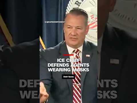ICE chief defends agents wearing masks during immigration raids