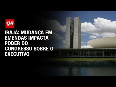 Irajá: Mudança em emendas impacta poder do Congresso sobre o Executivo | CNN ARENA